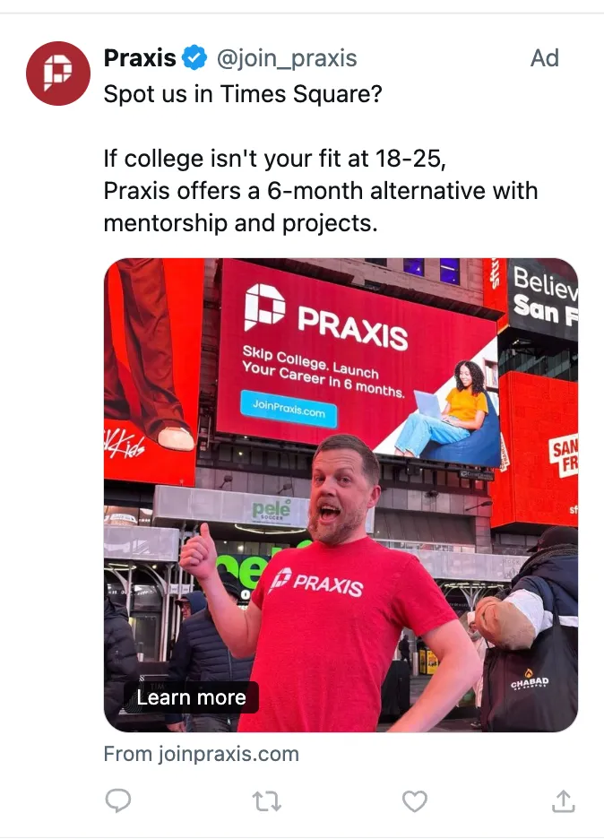X ad written by Waris Hussain for Praxis, showing the Praxis billboard in Times Square with a six-month alternative to college